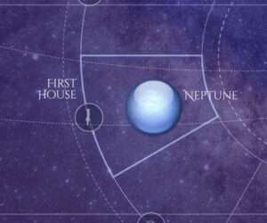 Neptune is in the First House