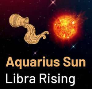 Sun in Aquarius and the Ascendant in Libra