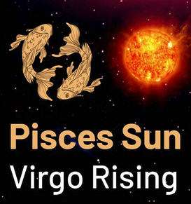 Sun in Pisces and the Ascendant in Virgo