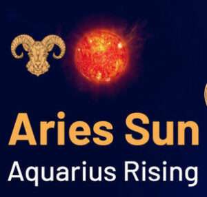 Sun sign in Aries and the Ascendant in Aquarius