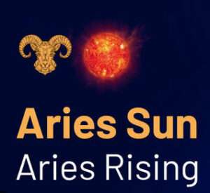 Sun sign in Aries and the Ascendant in Aries