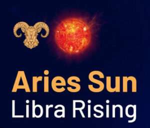 Sun sign in Aries and the Ascendant in Libra