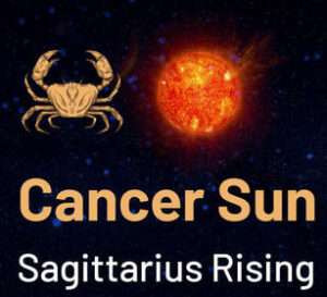 Sun sign in Cancer and the Ascendant in Sagittarius