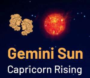 Sun sign in Gemini and the Ascendant in Capricorn