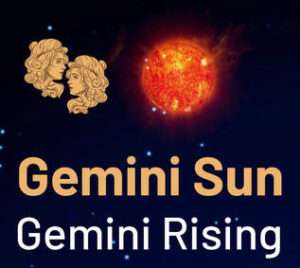 Sun sign in Gemini and the Ascendant in Gemini