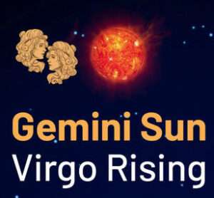 Sun sign in Gemini and the Ascendant in Virgo