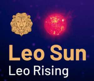 Sun sign in Leo and the Ascendant in Leo