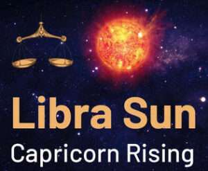 Sun sign in Libra and the Ascendant in Capricorn