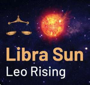 Sun sign in Libra and the Ascendant in Leo