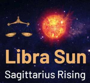 Sun sign in Libra and the Ascendant in Sagittarius