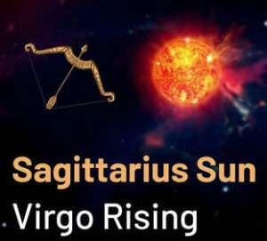 Sun sign in Sagittarius and the Ascendant in Virgo